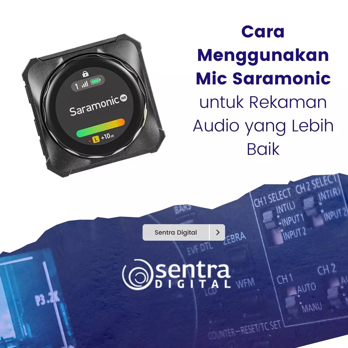 Cara Menggunakan Mic Saramonic untuk Rekaman Audio yang Lebih Baik Cara Menggunakan Mic Saramonic untuk Rekaman Audio yang Lebih Baik