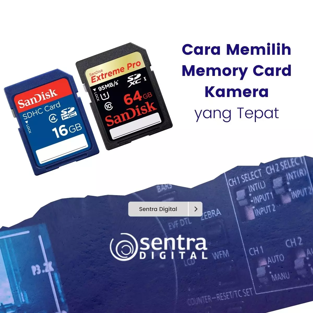 Cara Memilih Memory Card Kamera yang Tepat Cara Memilih Memory Card Kamera yang Tepat